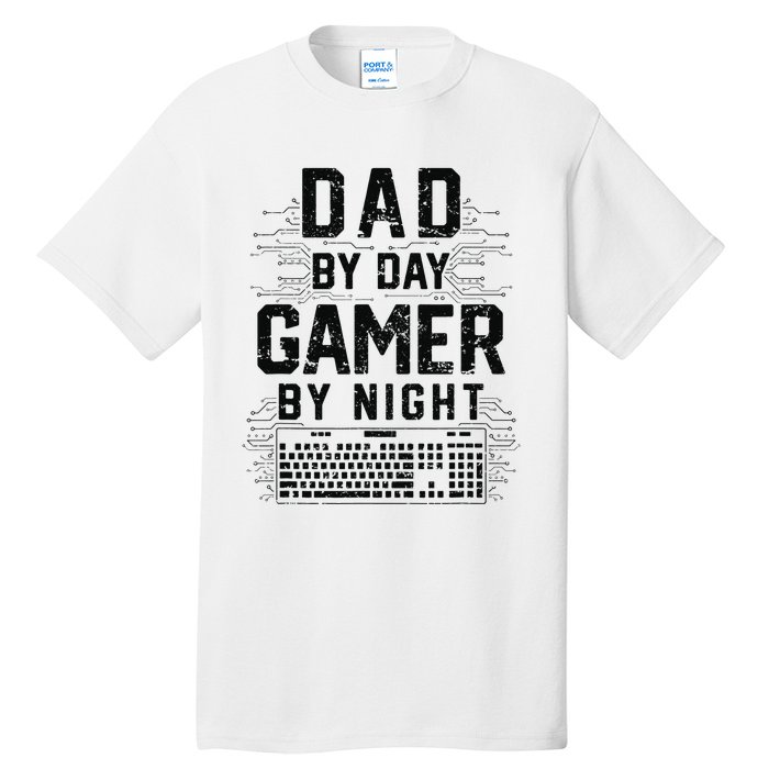 Dad By Day Gamer By Night Funny Father's Day Gaming gift Tall T-Shirt