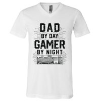 Dad By Day Gamer By Night Funny Father's Day Gaming gift V-Neck T-Shirt