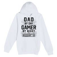 Dad By Day Gamer By Night Funny Father's Day Gaming gift Premium Pullover Hoodie