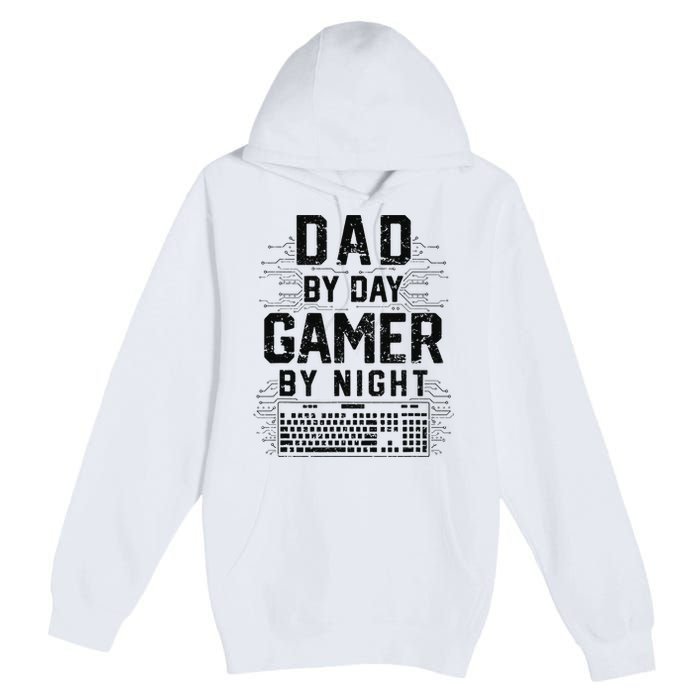 Dad By Day Gamer By Night Funny Father's Day Gaming gift Premium Pullover Hoodie