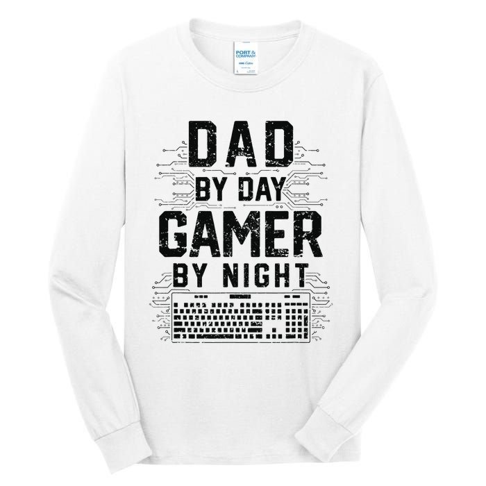 Dad By Day Gamer By Night Funny Father's Day Gaming gift Tall Long Sleeve T-Shirt