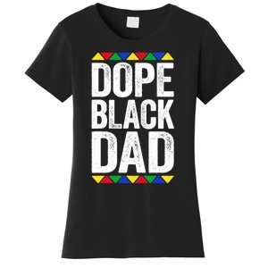 Dope Black Dad Black Pride Women's T-Shirt