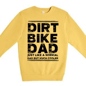 DIRT BIKE DAD Bike Cute Gift Motocross Enduro Funny Gift Premium Crewneck Sweatshirt