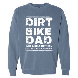 DIRT BIKE DAD Bike Cute Gift Motocross Enduro Funny Gift Garment-Dyed Sweatshirt