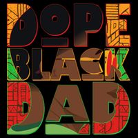 Dope Black Dad Baby Bodysuit