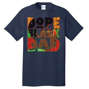 Dope Black Dad Tall T-Shirt