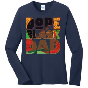 Dope Black Dad Ladies Long Sleeve Shirt