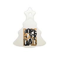 Dope Black Dad Juneteenth Black History Month Pride Fathers Ceramic Tree Ornament