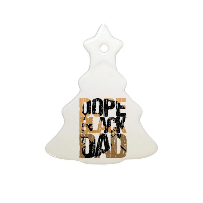 Dope Black Dad Juneteenth Black History Month Pride Fathers Ceramic Tree Ornament