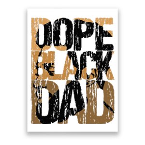 Dope Black Dad Juneteenth Black History Month Pride Fathers Poster