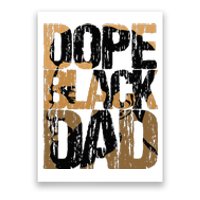 Dope Black Dad Juneteenth Black History Month Pride Fathers Poster