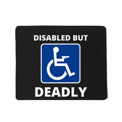 Disabled But Deadly Mousepad