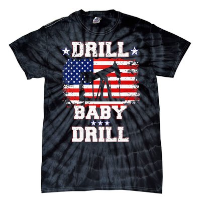 Drill Baby Drill American Flag Oilrig Oilfield Tie-Dye T-Shirt