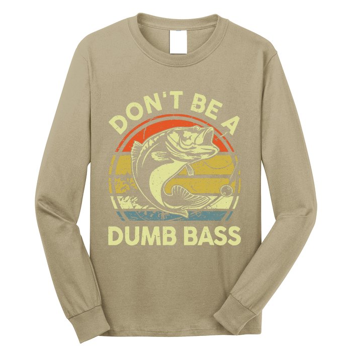 DonT Be Dumb Bass Fishing Dad Daddy Fathers Day Long Sleeve Shirt