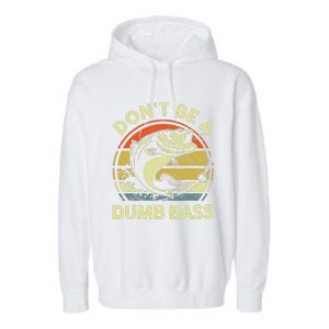 DonT Be Dumb Bass Fishing Dad Daddy Fathers Day Garment-Dyed Fleece Hoodie