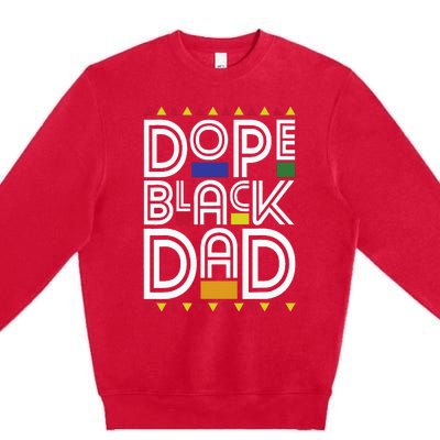 Dope Black Dad Black History Month Juneteenth 1865 Premium Crewneck Sweatshirt