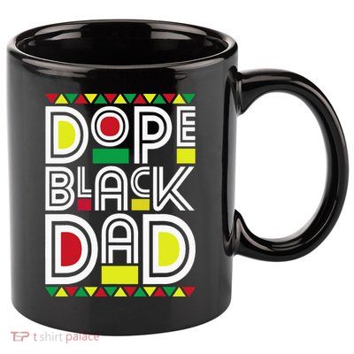 Dope Black Dad Black History Month Juneteenth 1865 11oz C Handle Ceramic Mug
