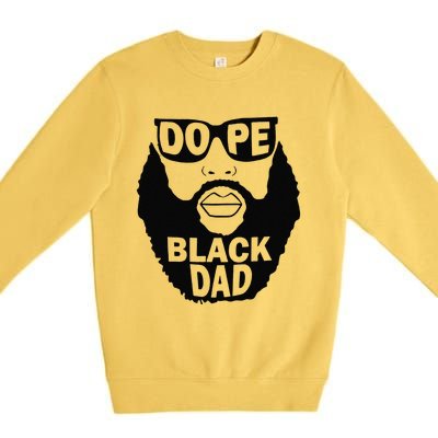 Dope Black Dad Gift Fathers Day Premium Crewneck Sweatshirt