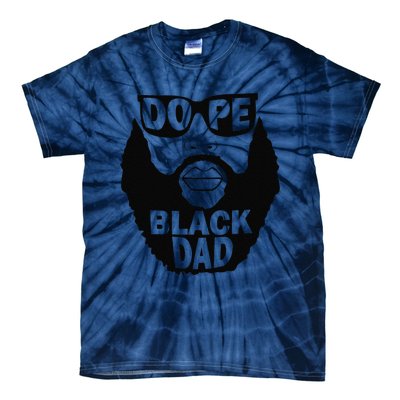 Dope Black Dad Gift Fathers Day Tie-Dye T-Shirt