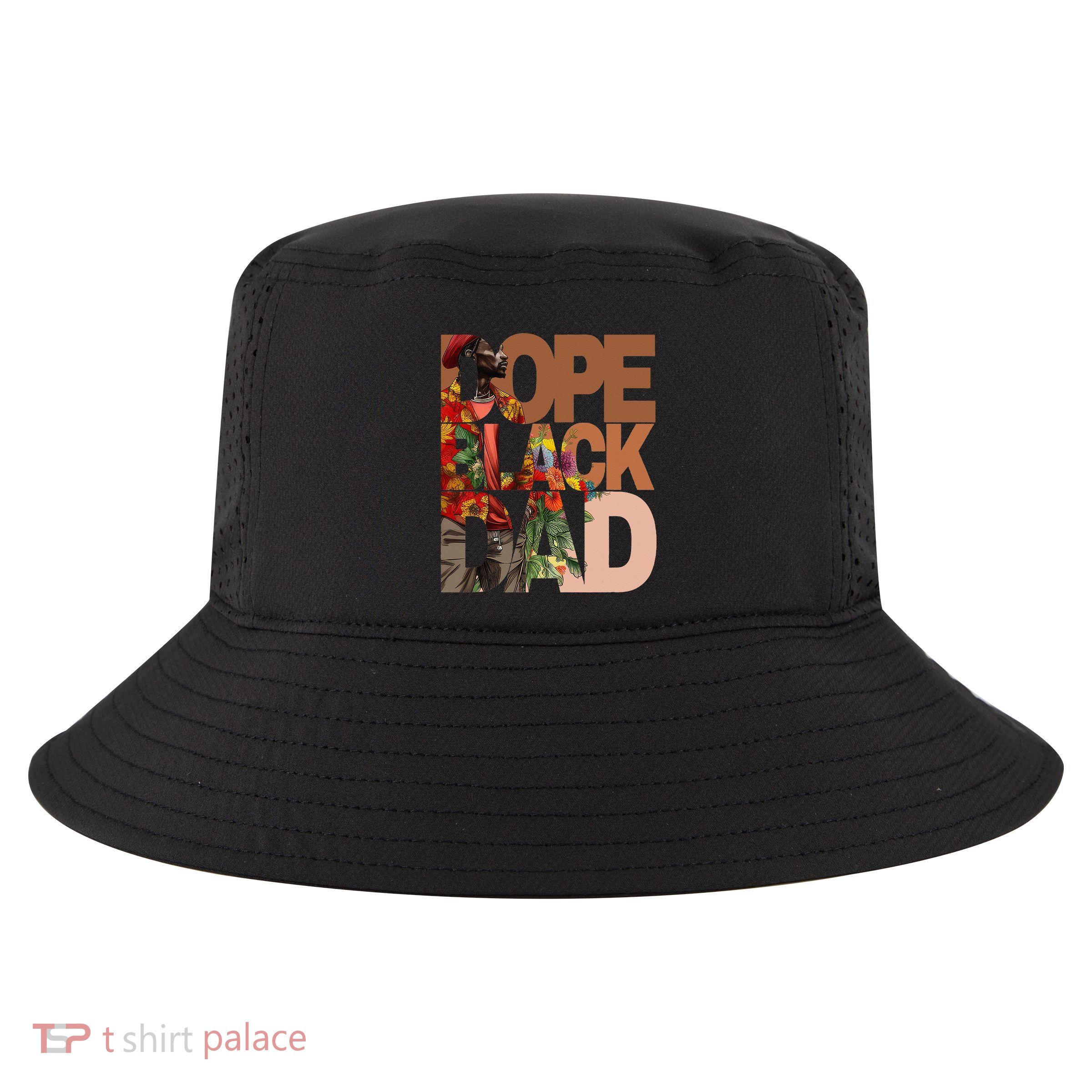 Dope Black Dad Juneteenth Black History Month Pride Fathers Cool Comfort Performance Bucket Hat