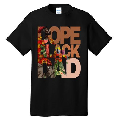 Dope Black Dad Juneteenth Black History Month Pride Fathers Tall T-Shirt