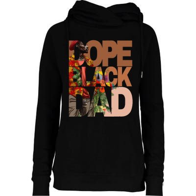 Dope Black Dad Juneteenth Black History Month Pride Fathers Womens Funnel Neck Pullover Hood