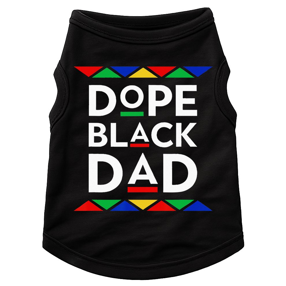 Dope Black Dad Cool Father's Day Gift African American Pride Doggie Tank