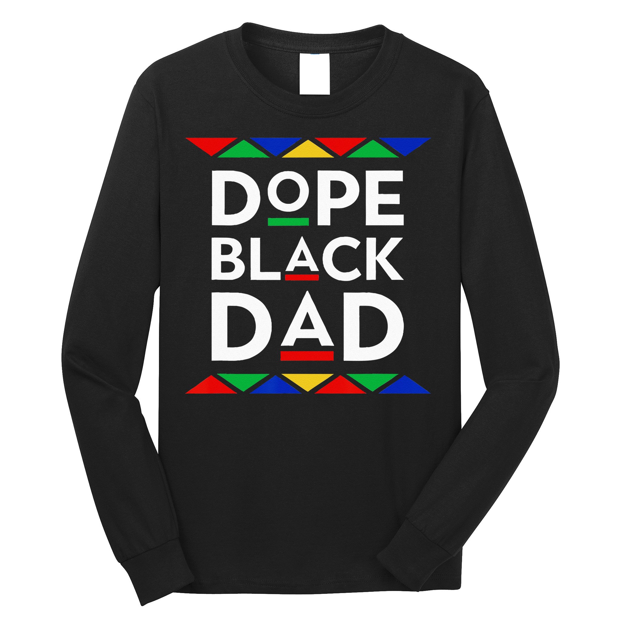 Dope Black Dad Cool Father's Day Gift African American Pride Long Sleeve Shirt