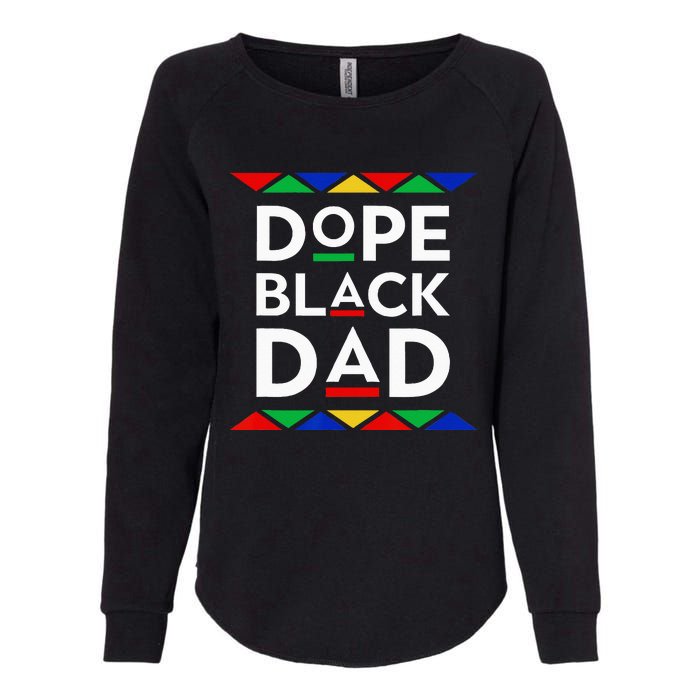 Dope Black Dad Cool Father's Day Gift African American Pride Womens California Wash Sweatshirt