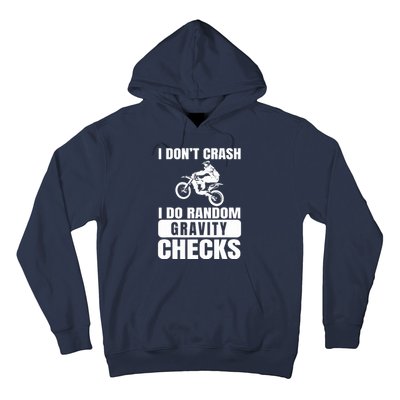 Dirt Bike DonT Crash Do Random Gravity Checks Motocross Hoodie