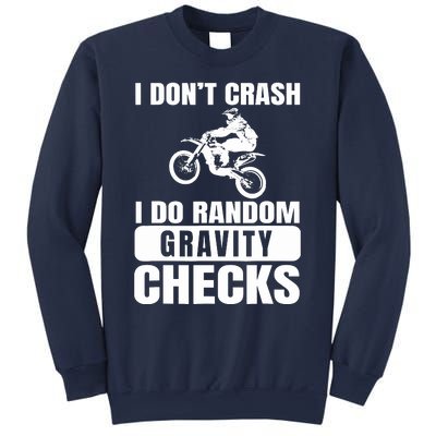 Dirt Bike DonT Crash Do Random Gravity Checks Motocross Sweatshirt