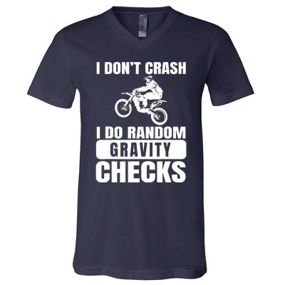 Dirt Bike DonT Crash Do Random Gravity Checks Motocross V-Neck T-Shirt