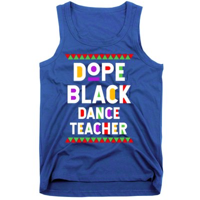 Dope Black Dance Teacher African American Job Proud Gift Tank Top