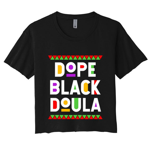 Dope Black Doula African American Job Proud Profession Crop Top
