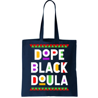 Dope Black Doula African American Job Proud Profession Tote Bag