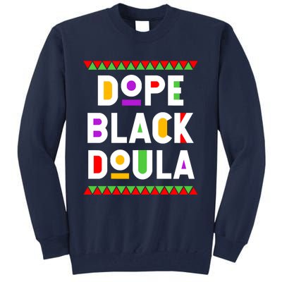 Dope Black Doula African American Job Proud Profession Tall Sweatshirt