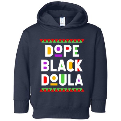 Dope Black Doula African American Job Proud Profession Toddler Hoodie