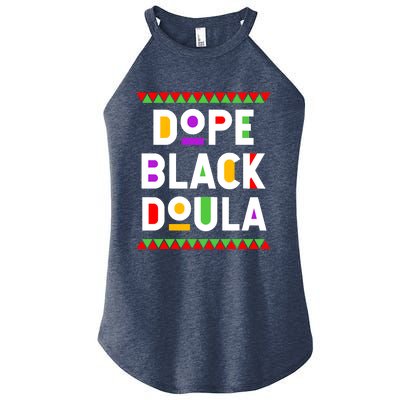 Dope Black Doula African American Job Proud Profession Women’s Perfect Tri Rocker Tank