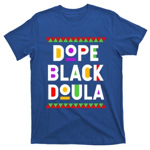 Dope Black Doula African American Job Proud Profession Great Gift T-Shirt