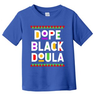 Dope Black Doula African American Job Proud Profession Great Gift Toddler T-Shirt