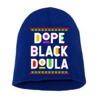 Dope Black Doula African American Job Proud Profession Great Gift Short Acrylic Beanie