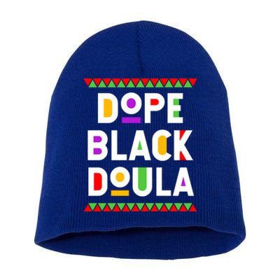 Dope Black Doula African American Job Proud Profession Great Gift Short Acrylic Beanie