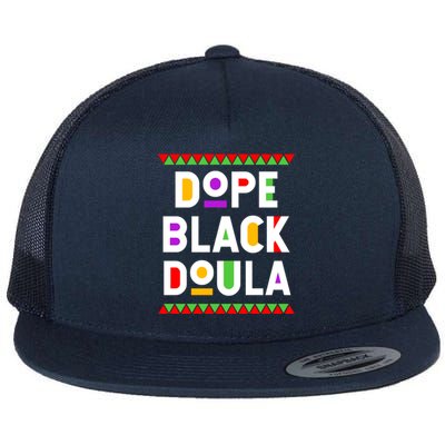 Dope Black Doula African American Job Proud Profession Great Gift Flat Bill Trucker Hat