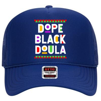 Dope Black Doula African American Job Proud Profession Great Gift High Crown Mesh Back Trucker Hat