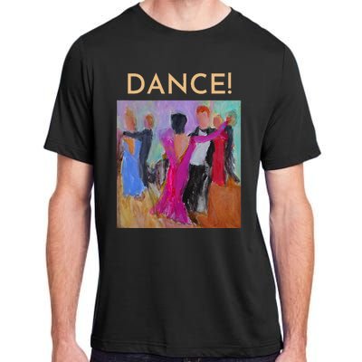 DANCE! Ballroom Dance Fine Art Design From Original Painting Adult ChromaSoft Performance T-Shirt