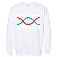 Diy Biology Dna Double Helix Hack The System Biohacker Gift Garment-Dyed Sweatshirt