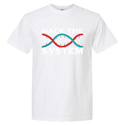 Diy Biology Dna Double Helix Hack The System Biohacker Gift Garment-Dyed Heavyweight T-Shirt