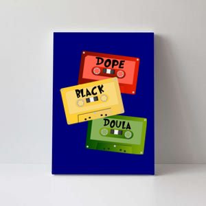 Dope Black Doula Black History Month Black Birth Matters Gift Canvas