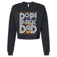 Dope Black Dad Black History Month Juneteenth 1865 Cropped Pullover Crew