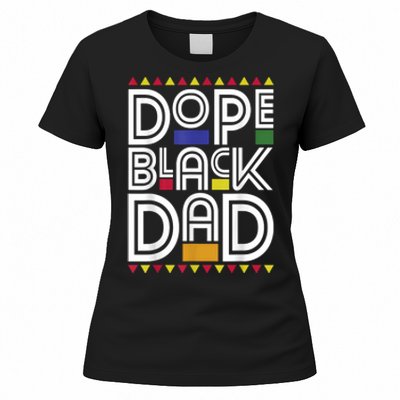 Dope Black Dad Black History Month Juneteenth 1865 Women's T-Shirt